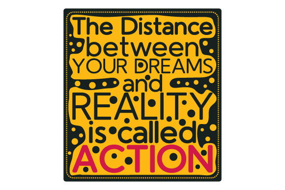 Download The Distance Between Your Dreams and Reality is Called Action - Distance Collection